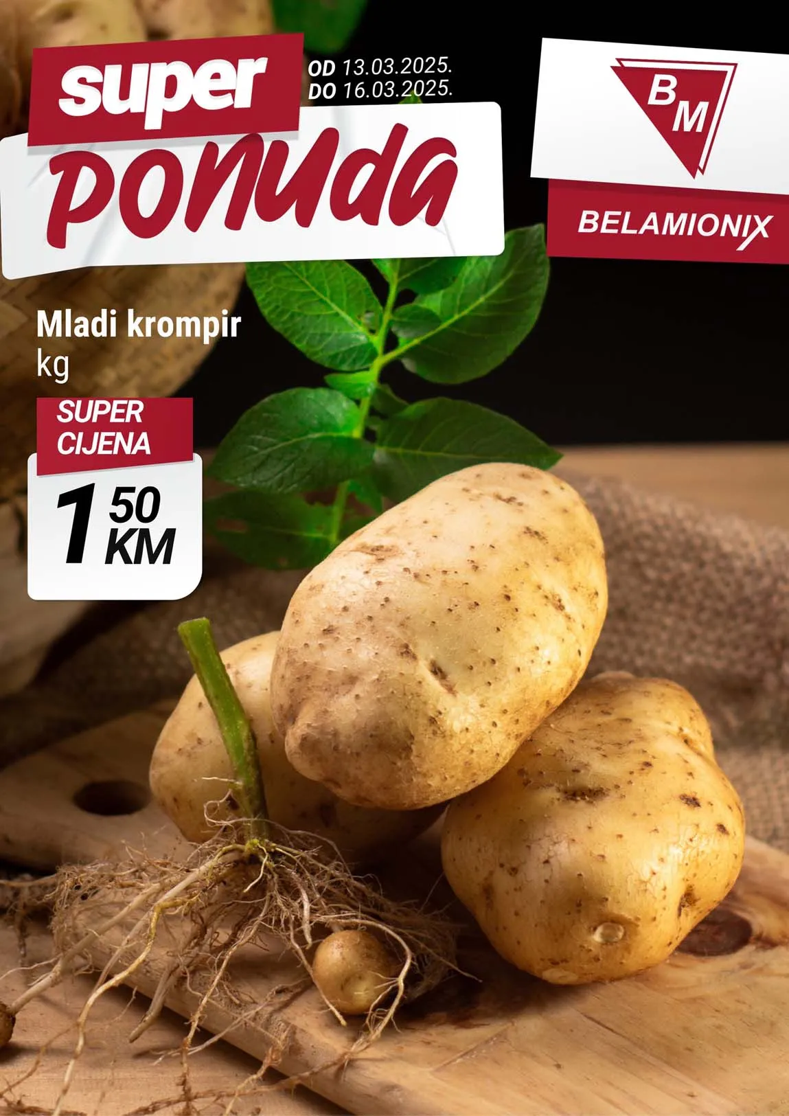 BELAMIONIX Akcija Vikend akcija Super ponuda koja se ne propušta sniženja do 16.03.2025