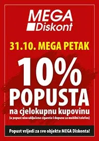 Mega diskont 10 posto popusta za cjelokupnu kupovinu sniženja za 31.10.2025. Sva sniženja Mega diskonta na jednom mjestu! Iskoristite popuste i niske cijene!